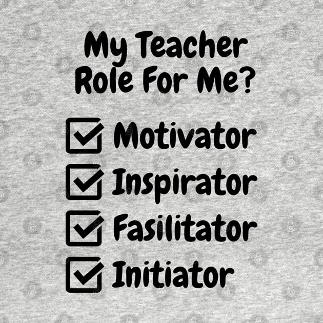 My Teacher Role For Me by DMS DESIGN